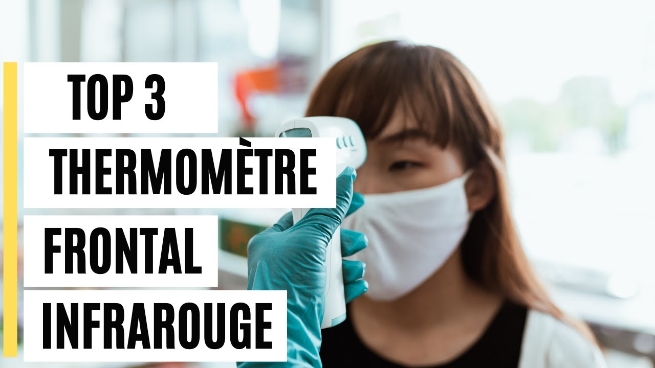 Thermomètre frontal infrarouge : mon top 3 testé en 2024
