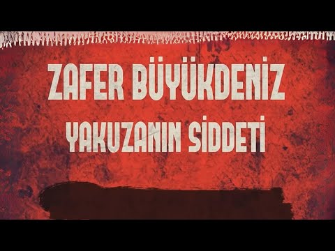 Zafer Büyükdeniz - Yakuzanın Şiddeti (Lyric Video)ᴴᴰ