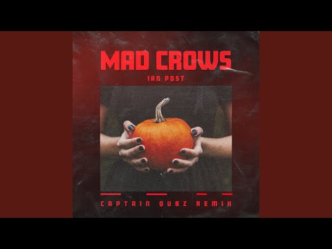 Mad Crows - Captain Qubz Remix