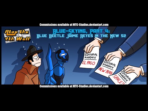 Blue Skying, Part 4: Jaime Reyes New 52 Part 1 - Atop the Fourth Wall
