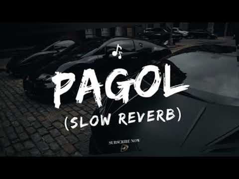 Pagol (slowed+reverb) slowed reverb song - Play Beat100