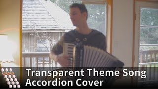 Transparent Theme Song - Accordion Cover