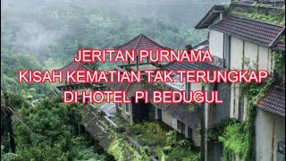 Download lagu Kisah Kematian Yang tak Pernah Terungkap di Hotel PI bedugul Bali mp3