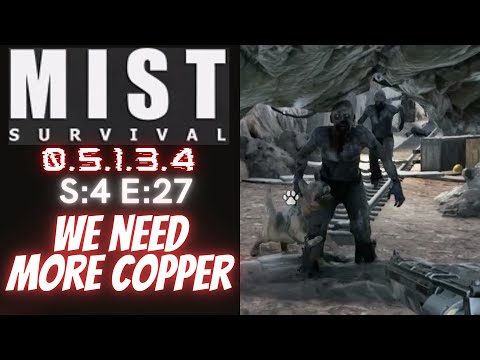 Mist Survival (Gameplay) S:4 E:27 - We Need More Copper