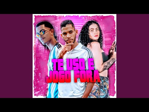 Te Uso e Jogo Fora