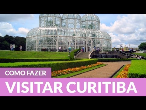 Como conhecer Curitiba (Turismo)