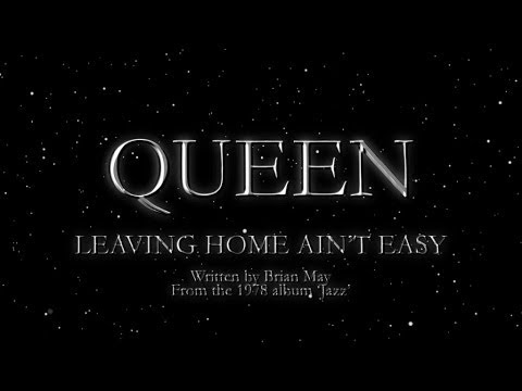 Queen - Leaving Home Ain't Easy (Official Lyric Video)