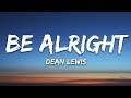 Dean Lewis - Be Alright (Lyrics)