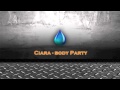 Ciara Body Party Full Song 2013