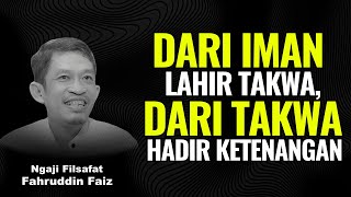 Download lagu The fruit of faith is piety, and the fruit of piety is peace of mind | Dr Fahruddin Faiz mp3