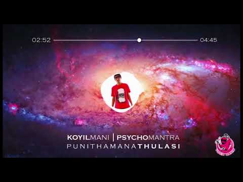 Psychomantra - Koyil Mani(Punithamaana Thulasi)