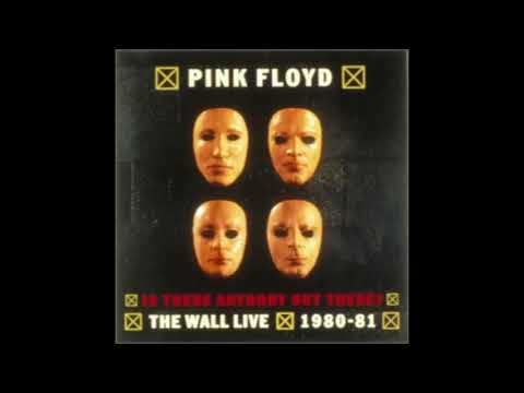 Pink FIoyd - Is There Anybody Out There - The Wall Live 1980 - 81 Disc 1