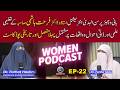 The Untold Life Journey Of Dr Farhat Hashmi First Historical Podcast Women Podcast EP 22