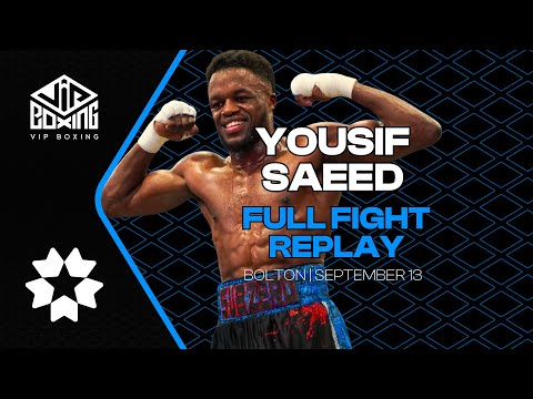 🎥Yousif Saeed v Stefan Vincent | Full Fight | Bolton | September 13 