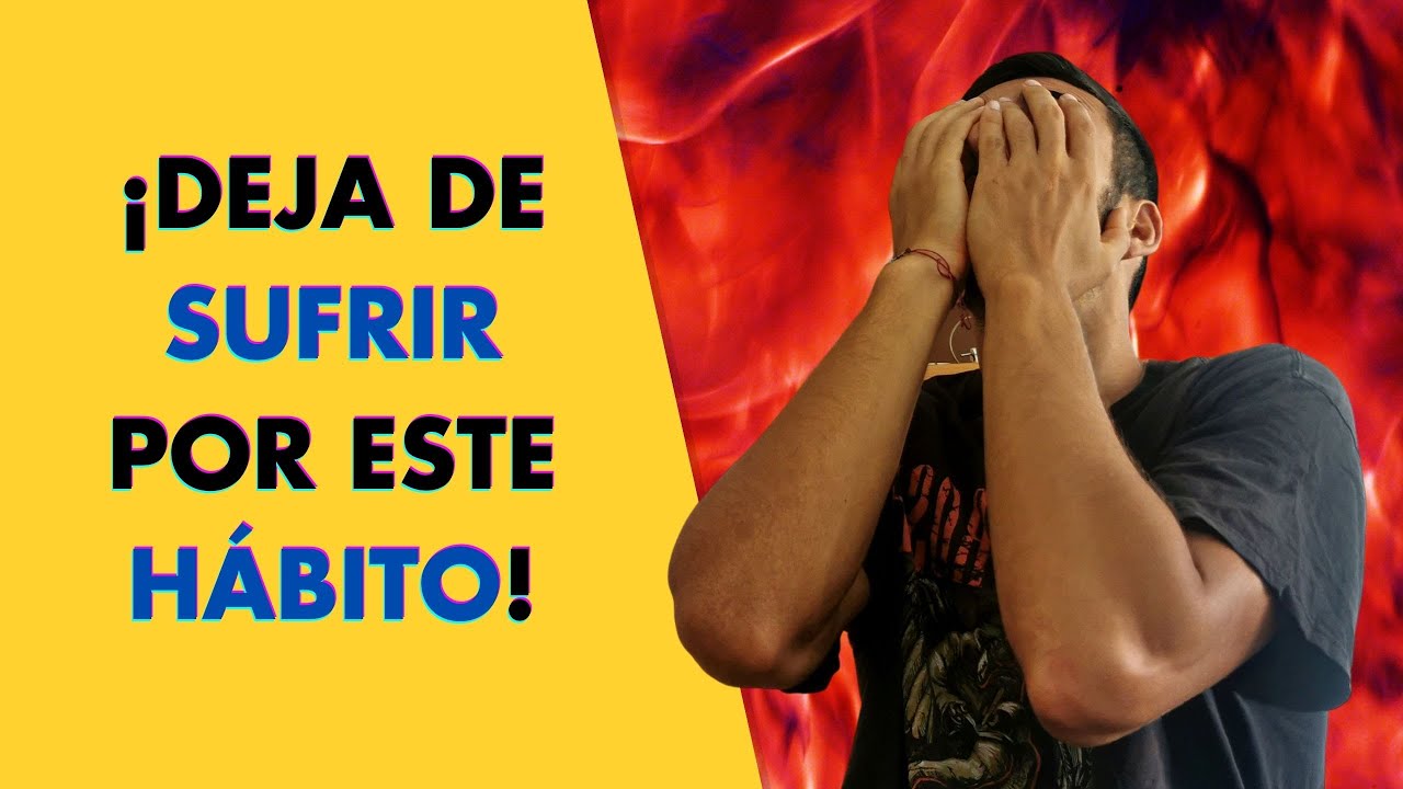 Cómo ELIMINAR el PEOR hábito del mundo (LOCUS DE CONTROL EXTERNO)