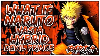 What if Naruto was a Hybrid Devil Prince? | PART 4 | OpNaruto || [NarutoxHarem]