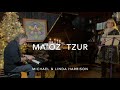 Ma'oz Tzur - Michael & Linda Harrison