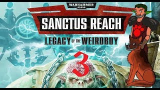 Heavy Bolter Pain! | Sanctus Reach Legacy Of The Weirdboy Campaign #3