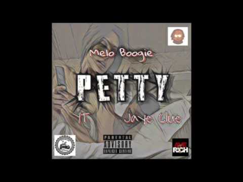 Melo Boogie -Petty Feat  YT & Jaye Clue