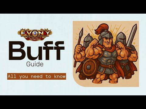 Evony Buff Guide: All you need to know!