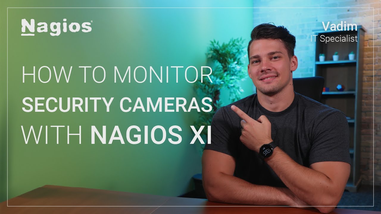 How To Monitor Security Cameras With Nagios XI