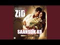Saanson Ko From Zid