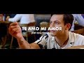 Te Amo Mi Amor - Ajay Ideaz (Video Lyric) | OST One Fine Day