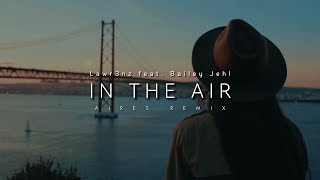 Download lagu DJ Slow Remix!!! In The Air (Aires Remix) Slow Remix mp3 Download lagu DJ Slow Remix!!! In The Air (Aires Remix) Slow Remix mp3