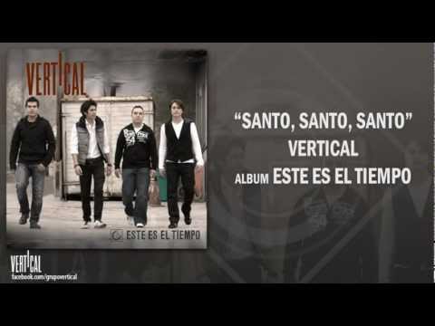 Grupo Vertical - Santo Santo Santo - VideoLyrics