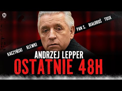 ŻYCIE I OSTATNIE 48 GODZIN LEPPERA. KTO CHCIAŁ GO WYKOŃCZYĆ?