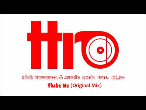 Nick Terranova & Austin Leeds Pres. HI_LO - Shake Me (Original Mix)