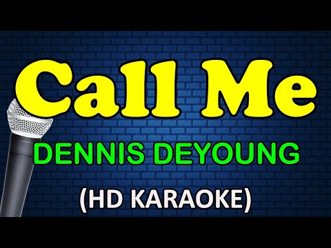 CALL ME - Dennis DeYoung (HD Karaoke)