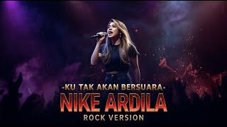 Download lagu Nike Ardila - Ku Tak Akan Bersuara (Rock Version) | Aransemen Ulang Powerful & Penuh Emosi 2025 mp3