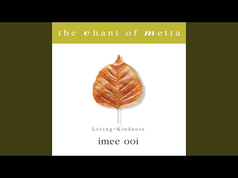 The Chant of Metta (Pali)