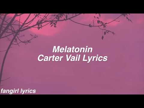 Melatonin || Carter Vail Lyrics
