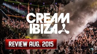 Cream  Amnesia Ibiza August 2015