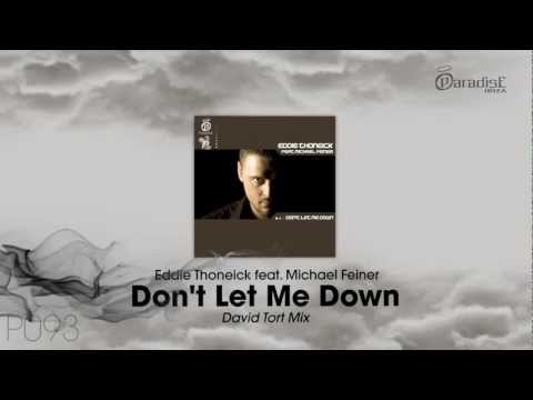 Eddie Thoneick ft. Michael Feiner - Don't Let Me Down (David Tort Mix)