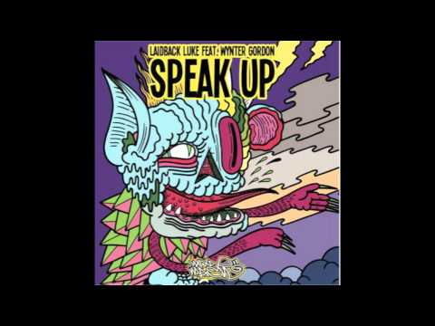 Speak Up (Original Mix) -- Laidback Luke feat. Wynter Gordon
