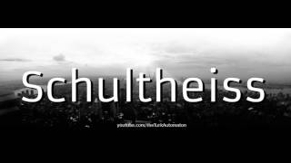 How to Pronounce Schultheiss in German
