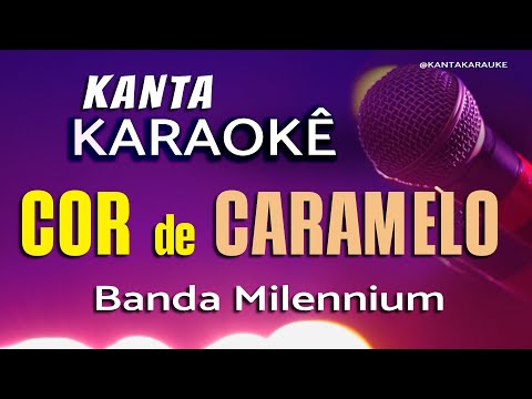 Karaokê COR DE CARAMELO  Milennium #playback #cover