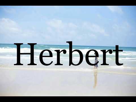 How To Pronounce Herbert🌈🌈🌈🌈🌈🌈Pronunciation Of Herbert