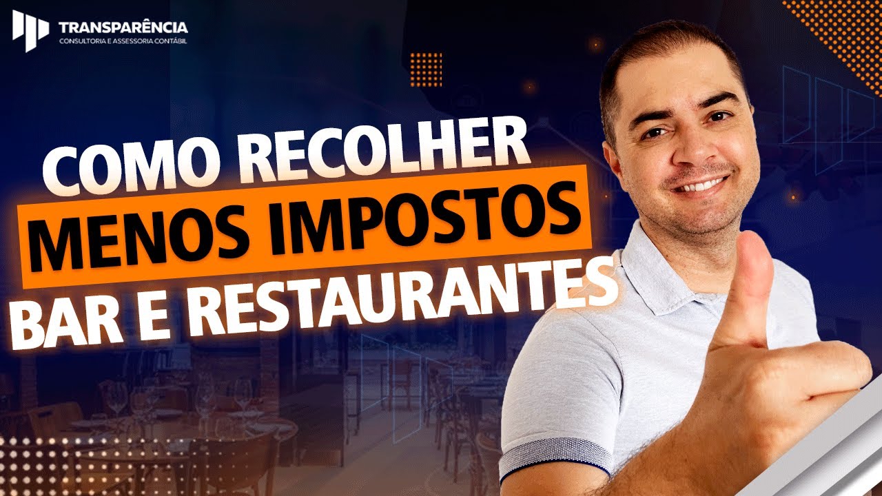 BARES E RESTAURANTES, COMO RECOLHER MENOS IMPOSTOS?
