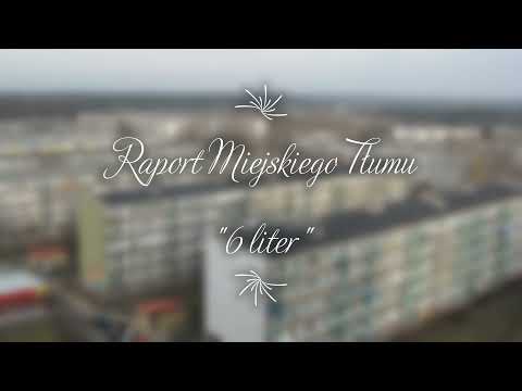 Raport Miejskiego Tłumu - 6 liter