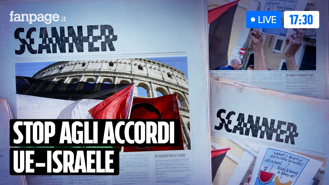 Perché dobbiamo sospendere gli accordi di associazione tra Ue e Israele - Scanner Live #15