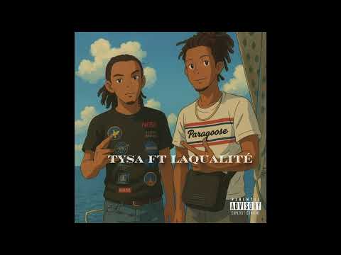 Tysa x LaQualite- Fake Boy