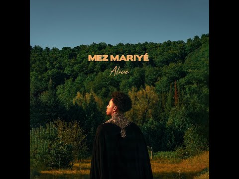 Mez Mariye - ALIVE (Audio & Lyrics)
