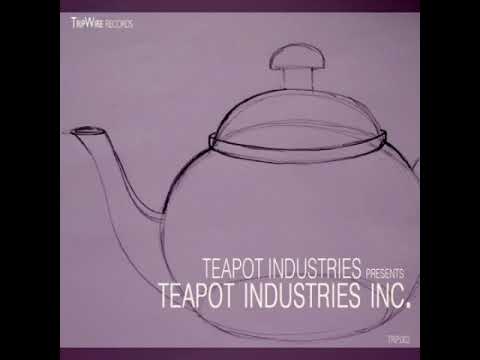 Teapot Industries - Teapot Industries Inc. (Full album 2017)