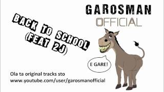 Garosman (feat. 2J) - Back To School