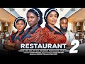 RESTAURANT - 2 (New Trending Nigerian Nollywood Movie 2024) ONYII ALEX, SONIA UCHE, NANA BOAMAH