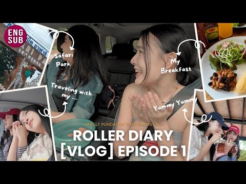 [VLOG] ROLLER DIARY EP.1 | Shelly Pundao at Kanchanaburi (ENG SUB)